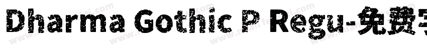 Dharma Gothic P Regu字体转换